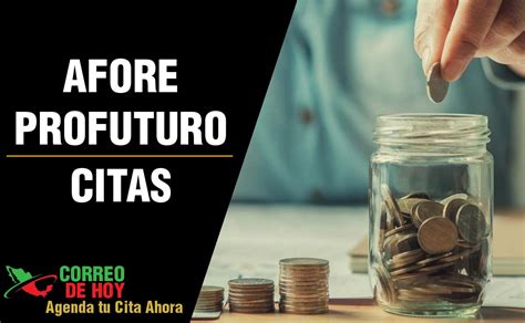 profuturo citas|Conoce las Sucursales de Profuturo: Locación, Citas,。